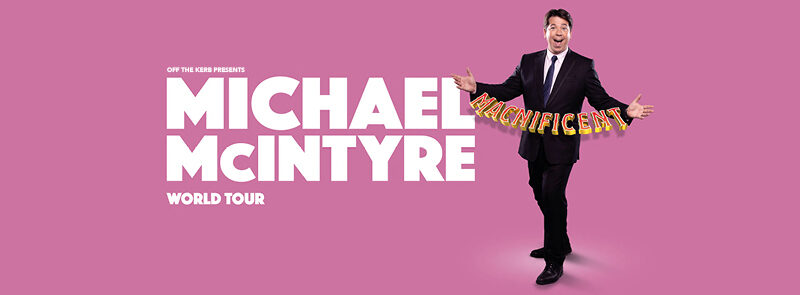 Michael McIntyre: MACNIFICENT