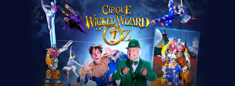 Cirque Wicked Wizard of Oz